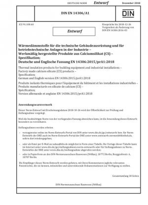 Productos de aislamiento térmico para equipos de construcción e instalaciones industriales - Productos de silicato de calcio (CS) fabricados en fábrica - Especificación; versión en alemán e inglés EN 14306:2015/prA1:2018