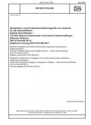 Equipos y sistemas de navegación marítima y radiocomunicaciones. Interfaces digitales. Parte 450: Múltiples hablantes y múltiples oyentes. Interconexión hernet (IEC 61162-450:2011); Versión en inglés EN 61162-450:2011