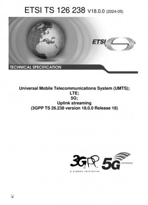 Sistema universal de telecomunicaciones móviles (UMTS); LTE; 5G; Transmisión de enlace ascendente (versión 18.0.0 de 3GPP TS 26.238, versión 18)