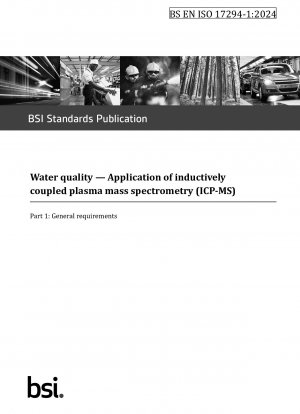 Calidad del agua. Aplicación de espectrometría de masas con plasma acoplado inductivamente (ICP-MS): requisitos generales