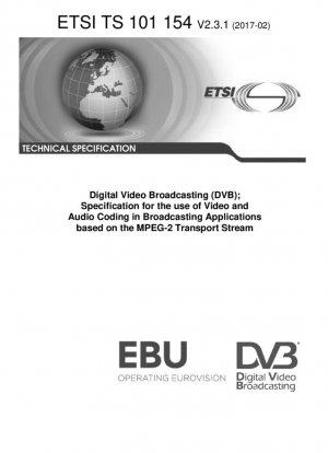 Difusión de vídeo digital (DVB); Especificación para el uso de codificación de vídeo y audio en aplicaciones de radiodifusión basadas en MPEG-2 Transport Stream (V2.3.1)