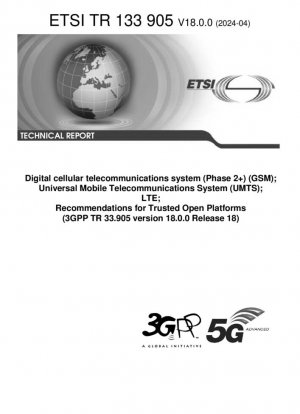 Sistema de comunicaciones digitales celulares (Fase 2+), también conocido como GSM; Sistema de Telecomunicaciones Móviles Universales (UMTS); LTE; Requerimientos para Plataformas Abiertas Confiables (3GPP TR 33.905 versión 18.0.0 Liberación 18)