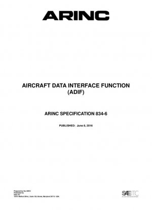 FUNCIÓN DE INTERFAZ DE DATOS DE AERONAVE (ADIF) ESPECIFICACIÓN ARINC 834-6