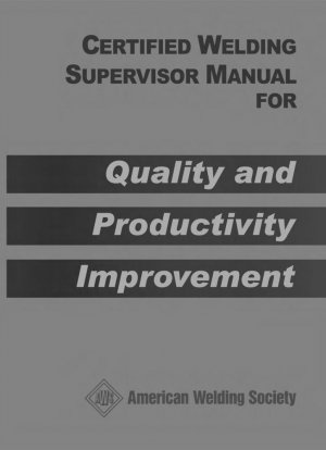 MANUAL DEL SUPERVISOR DE SOLDADURA CERTIFICADO PARA LA MEJORA DE LA CALIDAD Y LA PRODUCTIVIDAD