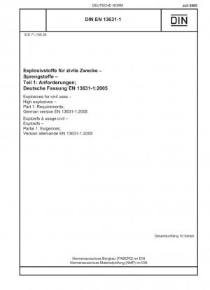 Explosivos para uso civil - Explosivos altos - Parte 1: Requisitos; Versión alemana EN 13631-1:2005