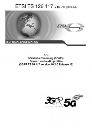 5G; Transmisión multimedia 5G (5GMS); Perfiles de voz y audio (3GPP TS 26.117 versión 16.2.0 Release 16)