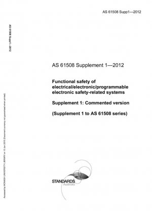 Seguridad funcional de sistemas eléctricos/electrónicos/electrónicos programables relacionados con la seguridad Suplemento 1: Versión comentada (Suplemento 1 de la serie AS 61508)