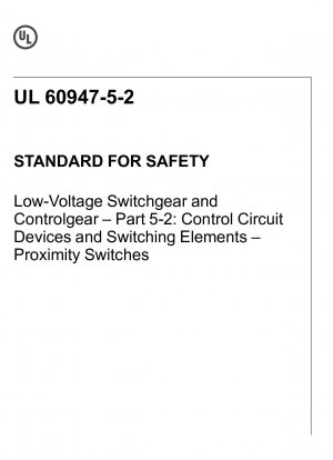 Norma UL para equipos de conmutación y control de seguridad de bajo voltaje. Parte 5-2: Dispositivos de circuito de control y elementos de conmutación. Interruptores de proximidad.