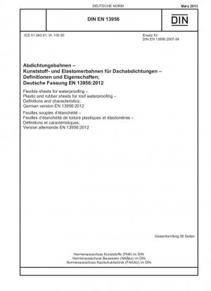 Láminas flexibles para impermeabilización - Láminas de plástico y caucho para impermeabilización de cubiertas - Definiciones y características; Versión alemana EN 13956:2012