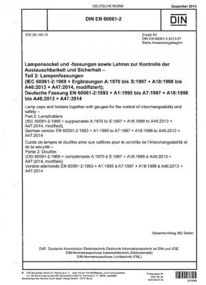 Casquillos y portalámparas junto con calibres para el control de intercambiabilidad y seguridad. Parte 2: Portalámparas (IEC 60061-2:1969 + suplementos A:1970 a S:1997 + A18:1998 a A46:2013 + A47:2014, modificada) ; Versión alemana EN 60061-2:1993 + A1:1995 a A7