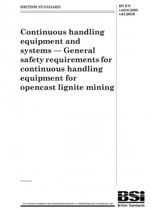 Equipos y sistemas de manipulación continua: requisitos generales de seguridad para equipos de manipulación continua para la minería de lignito a cielo abierto