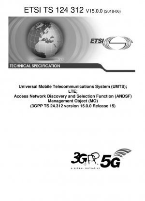 Sistema universal de telecomunicaciones móviles (UMTS); LTE; Función de selección y descubrimiento de red de acceso (ANDSF) Objeto de gestión (MO) (3GPP TS 24.312 versión 15.0.0 Release 15)