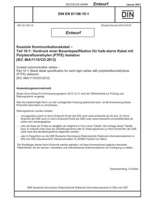 Cables de comunicación coaxiales. Parte 10-1: Especificación de forma para cables semirrígidos con aislamiento de politetrafluoroetileno (PTFE).