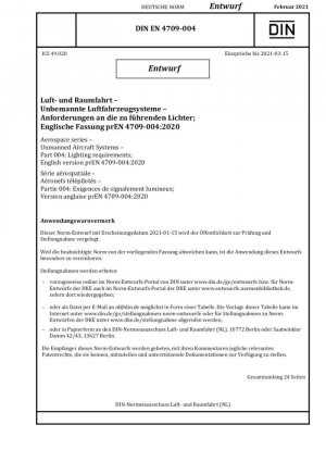 Serie aeroespacial - Sistemas de aeronaves no tripuladas - Parte 004: Requisitos de iluminación; Versión en inglés prEN 4709-004:2020
