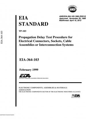 TP-103 Procedimiento de prueba de retardo de propagación para conectores, enchufes, conjuntos de cables o sistemas de interconexión eléctricos