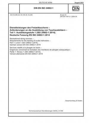 Servicios de buceo recreativo - Requisitos para la formación de instructores de buceo - Parte 1: Nivel 1 (ISO 24802-1:2014); Versión alemana EN ISO 24802-1:2014