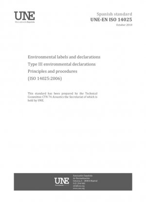 Etiquetas y declaraciones ambientales - Declaraciones ambientales tipo III - Principios y procedimientos (ISO 14025:2006)