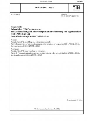 Plásticos. Materiales de moldeo y extrusión de polietileno (PE). Parte 2: Preparación de probetas y determinación de propiedades (ISO 17855-2:2016); Versión alemana EN ISO 17855-2:2016