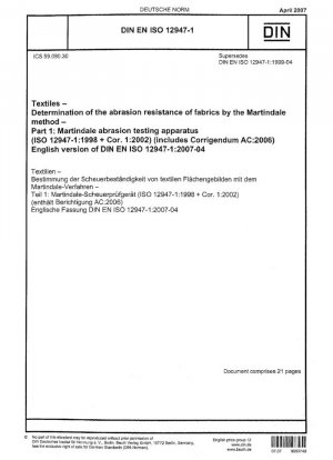 Textiles - Determinación de la resistencia a la abrasión de los tejidos mediante el método Martindale - Parte 1: Aparato de prueba de abrasión Martindale (ISO 12947-1:1998+Cor. 1:2002) (incluye Corrigendum AC:2006); Versión en inglés de DIN EN ISO 12947-1:2007-04