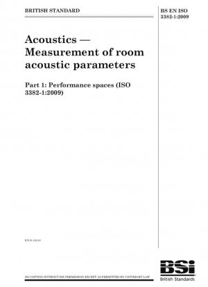 Acústica. Medición de los parámetros acústicos de la sala. Parte 1: Espacios para actuaciones (ISO 3382-1:2009)