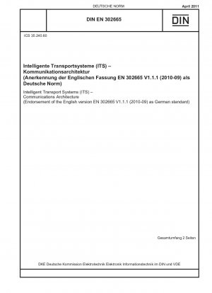 Sistemas de Transporte Inteligentes (ITS) - Arquitectura de Comunicaciones (Aprobación de la versión inglesa EN 302665 V1.1.1 (2010-09) como norma alemana)