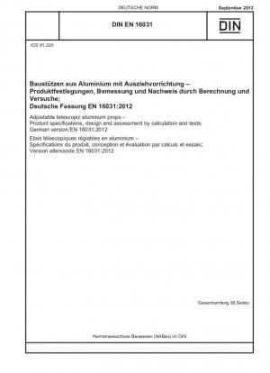 Puntales telescópicos regulables de aluminio - Especificaciones del producto, diseño y evaluación mediante cálculos y ensayos; Versión alemana EN 16031:2012