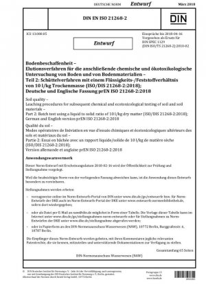 Calidad del suelo Procedimientos de lixiviación para pruebas químicas y ecotoxicológicas posteriores de suelos y materiales similares Parte 2: Pruebas por lotes utilizando una relación líquido-sólido de 10 l/kg de materia seca (borrador)