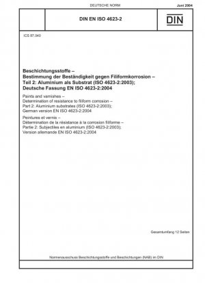 Pinturas y barnices. Determinación de la resistencia a la corrosión filiforme. Parte 2: Sustratos de aluminio (ISO 4623-2:2003); Versión alemana EN ISO 4623-2:2004