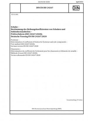Calzado - Determinación del coeficiente de fricción para calzado y componentes de suela - Método de prueba (ISO 24267:2020); Versión alemana EN ISO 24267:2020