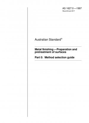 Acabado de metales - Preparación y pretratamiento de superficies - Guía de selección de métodos