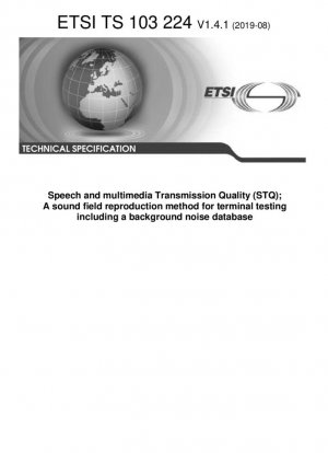 Calidad de transmisión de voz y multimedia (STQ); un método de reproducción del campo sonoro para pruebas de terminales que incluye una base de datos de ruido de fondo