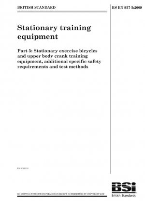 Equipos de entrenamiento estacionarios: bicicletas estáticas y equipos de entrenamiento con manivelas para la parte superior del cuerpo, requisitos de seguridad específicos adicionales y métodos de prueba