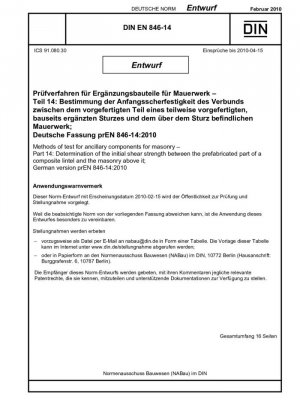 Método de ensayo para componentes adicionales para mampostería - Parte 14: Determinación de la resistencia al corte inicial de la unión entre la parte prefabricada de un dintel parcialmente prefabricado, suplementado en el sitio y la mampostería sobre el dintel; ing