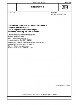 Sistemas y componentes solares térmicos. Sistemas fabricados en fábrica. Parte 1: Requisitos generales; versión inglesa de DIN EN 12976-1:2006-04.