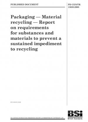 Embalaje — Reciclado de materiales — Informe sobre los requisitos aplicables a sustancias y materiales para evitar un impedimento sostenido al reciclaje