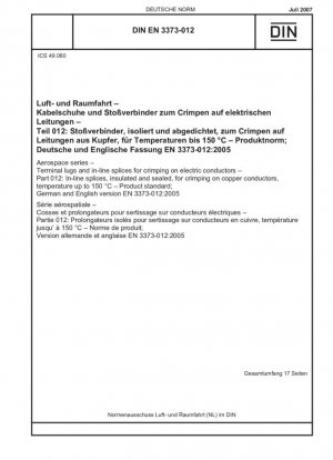 Serie aeroespacial - Terminales y empalmes en línea para engarzar conductores eléctricos - Parte 012: Empalmes en línea, aislados y sellados, para engarzar conductores de cobre, temperatura hasta 150 °C - Norma de producto; Versión alemana e inglesa EN 3373-