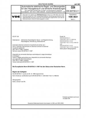 Controles eléctricos automáticos para uso doméstico y similar. Parte 2: Requisitos particulares para controles eléctricos para aparatos electrodomésticos (IEC 60730-2-1:1989, modificada); Versión alemana EN 60730-2-1:1997