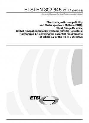Compatibilidad electromagnética y cuestiones de espectro radioeléctrico (ERM); Dispositivos de corto alcance; Repetidores de sistemas globales de navegación por satélite (GNSS); EN armonizada que cubre los requisitos esenciales del artículo 3.2 de la Directiva R&TTE