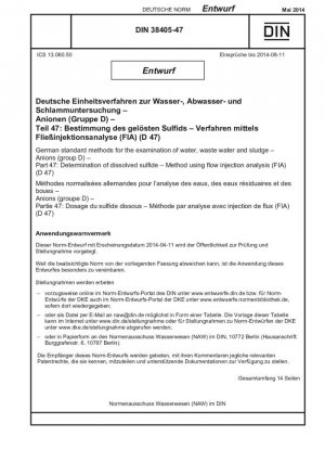 Métodos estándar alemanes para el análisis de aniones de agua, aguas residuales y lodos (grupo D) - Parte 47: Determinación de sulfuro disuelto - Método que utiliza análisis de inyección en flujo (FIA) (D 47)