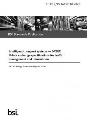 Sistemas de transporte inteligentes. Especificaciones de intercambio de datos DATEX II para la gestión e información del tráfico. Publicaciones sobre infraestructura energética.