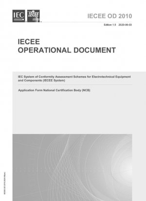 Sistema IECEE de esquemas de evaluación de la conformidad para equipos y componentes electrotécnicos: Formulario de solicitud Organismo Nacional de Certificación (ONC) - OD-2010