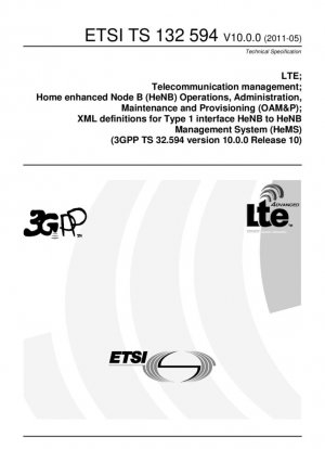 LTE; Gestión de telecomunicaciones; Operaciones, administración, mantenimiento y aprovisionamiento (OAM&P) del nodo B mejorado doméstico (HeNB); definiciones XML para la interfaz tipo 1 de HeNB al sistema de gestión de HeNB (HeMS) (3GPP TS 32.594 versión 10.0.0, lanzamiento 10)
