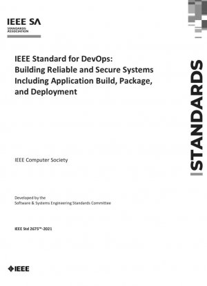 Estándar IEEE para DevOps: creación de sistemas confiables y seguros, incluida la creación, el empaquetado y la implementación de aplicaciones