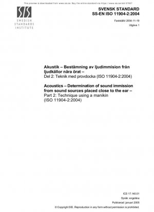 Acústica - Determinación de las inmisiones sonoras de fuentes sonoras situadas cerca del oído - Parte 2: Técnica utilizando un maniquí (ISO 11904-2:2004)