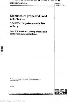 Vehículos de carretera de propulsión eléctrica - Requisitos específicos de seguridad - Parte 2: Medios de seguridad funcional y protección contra fallos