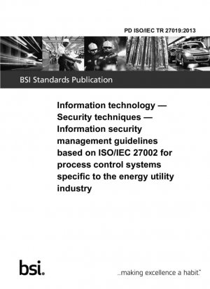 Tecnología de seguridad de la información Directrices para la gestión de la seguridad de la información de los sistemas de control de procesos para la industria de servicios públicos de energía Basado en ISO/IEC 27002