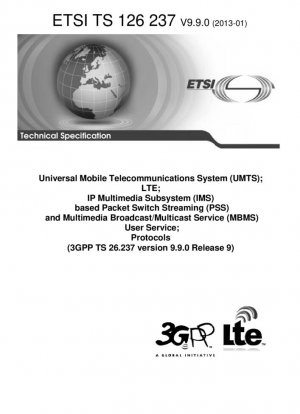 Sistema Universal de Telecomunicaciones Móviles (UMTS); LTE; Subsistema Multimedia IP (IMS) basado en Transmisión por Conmutación de Paquetes (PSS) y Servicio de Usuario de Difusión/Multidifusión Multimedia (MBMS); Protocolos (3GPP TS 26.237 versión 9.9.0 Release 9)