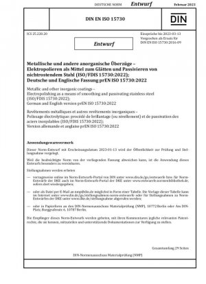 Recubrimientos metálicos y otros revestimientos inorgánicos: electropulido como medio para alisar y pasivar acero inoxidable (ISO/FDIS 15730:2022); Versión alemana e inglesa prEN ISO 15730:2022