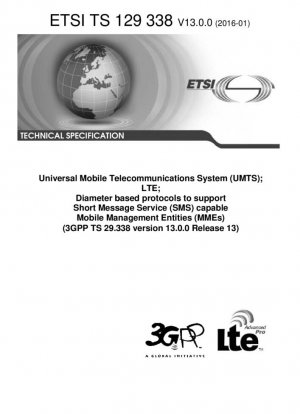 Sistema Universal de Telecomunicaciones Móviles (UMTS); LTE; Protocolos basados en diámetro para admitir entidades de gestión móvil (MME) con capacidad de servicio de mensajes cortos (SMS) (V13.1.0; 3GPP TS 29.338 versión 13.1.0 versión 13)