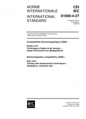 Compatibilidad electromagnética (CEM) - Parte 4-27: Técnicas de prueba y medición; Prueba de inmunidad y desequilibrio para equipos con corriente de entrada que no exceda los 16 A por fase